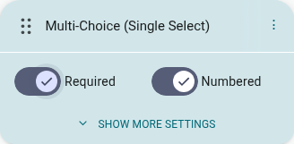 The Question Settings Bar under a selected question, showing the Required and Numbered toggles and a Show more settings link