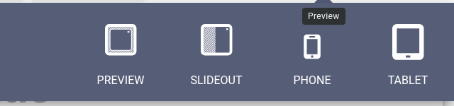 The Preview options bar: Preview, Slideout, Phone, and Tablet