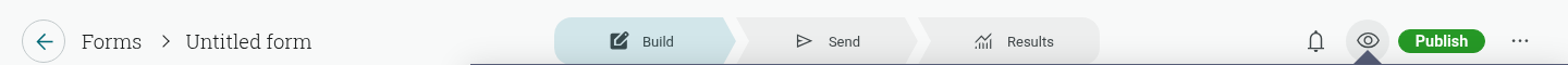 The Build/Send/Results top bar, with the Preview (eye) icon next to Publish